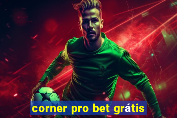 corner pro bet grátis