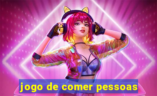 jogo de comer pessoas