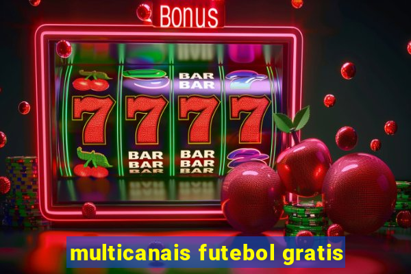 multicanais futebol gratis