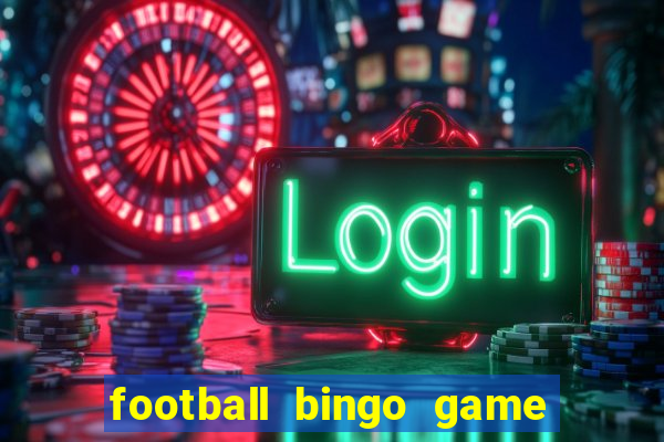 football bingo game - play now