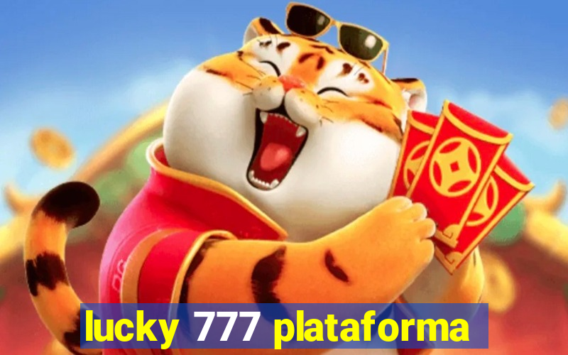 lucky 777 plataforma