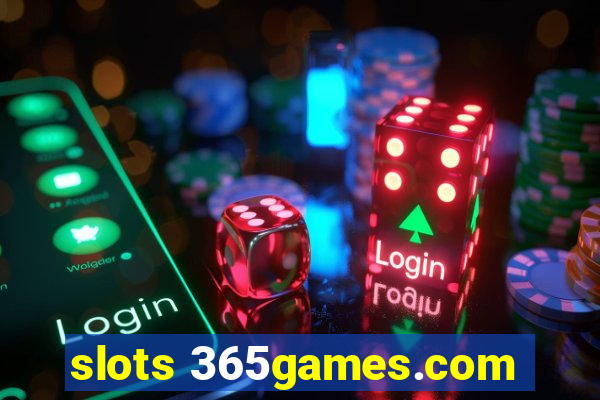 slots 365games.com