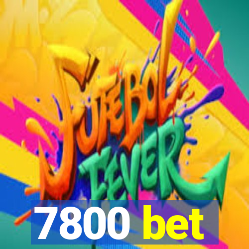 7800 bet