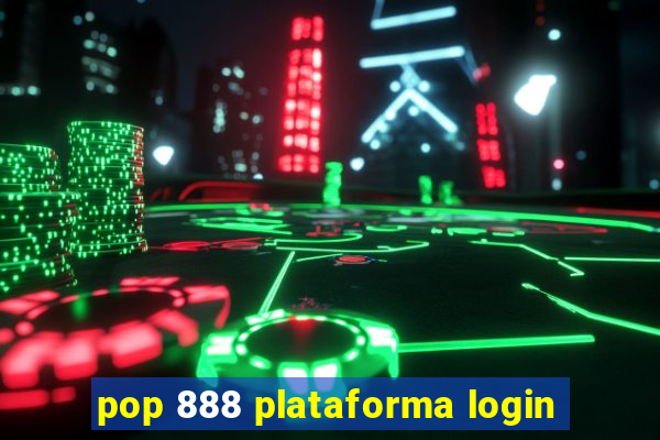 pop 888 plataforma login