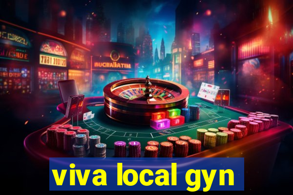 viva local gyn