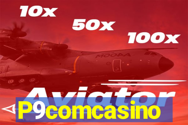 P9comcasino