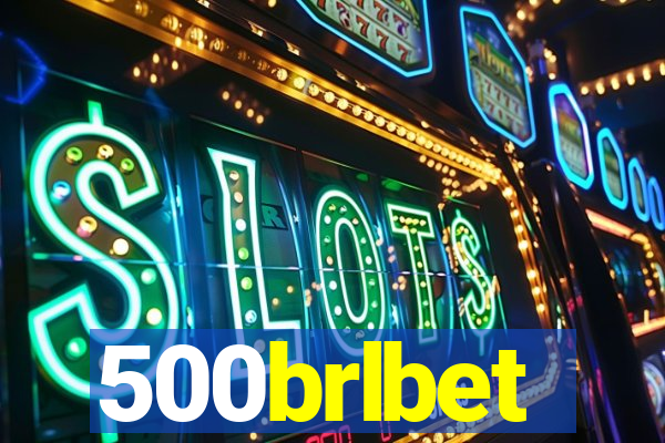 500brlbet