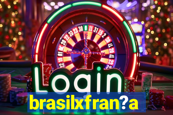 brasilxfran?a