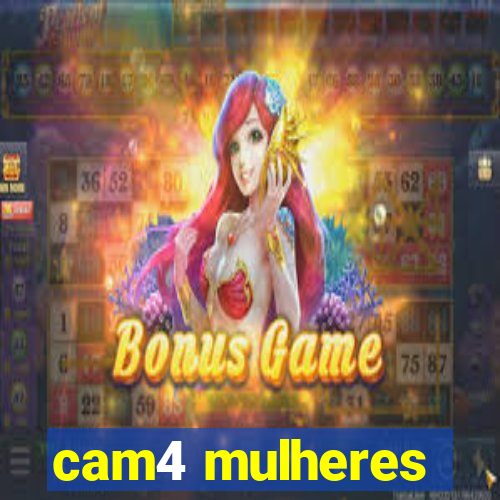 cam4 mulheres