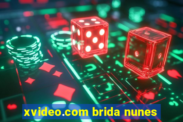 xvideo.com brida nunes