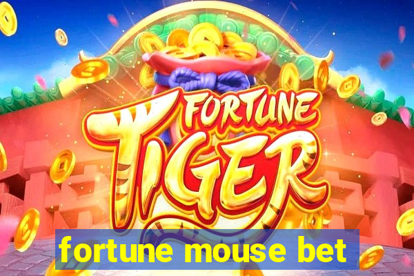 fortune mouse bet