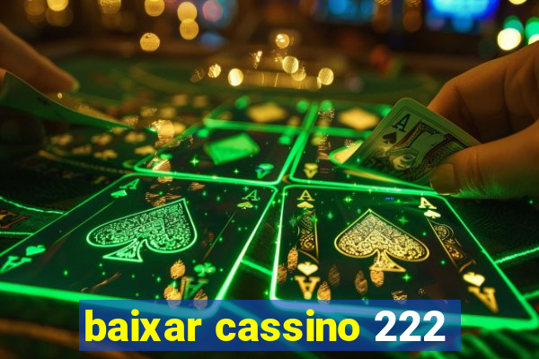 baixar cassino 222