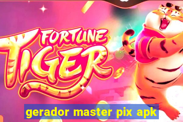 gerador master pix apk