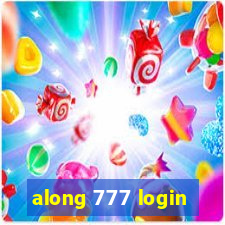 along 777 login