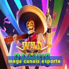 mega canais esporte