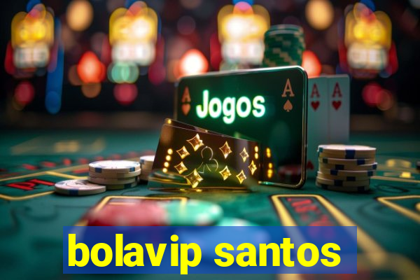 bolavip santos