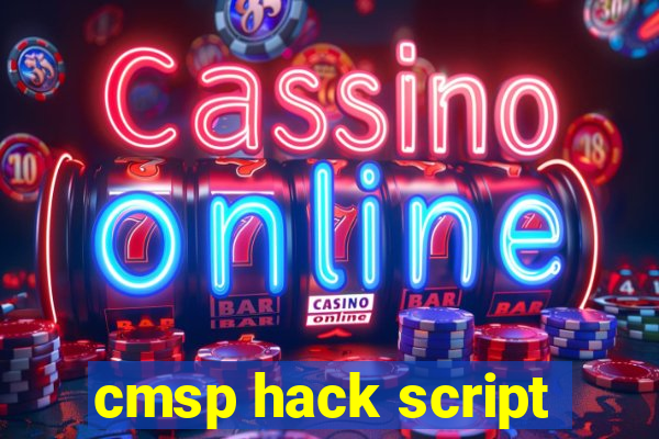 cmsp hack script