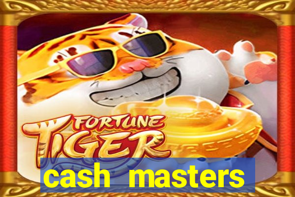 cash masters dinheiro infinito